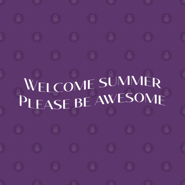 Funny summer saying, awesome summer by Duodesign