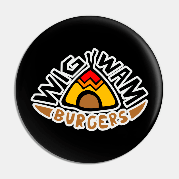 Wigwam Burgers Pin by MBK