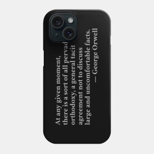 George Orwell quote Phone Case