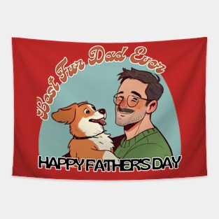 Father's day, Best Fur Dad Ever, Go ask your mom! Father's gifts, Dad's Day gifts, father's day gifts. Tapestry