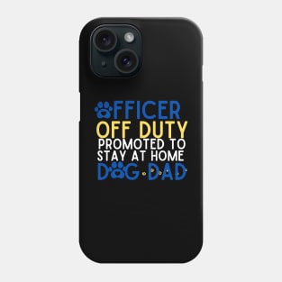 Officer Off Duty Dog Dad Funny Cop Police Retirement Gift Phone Case