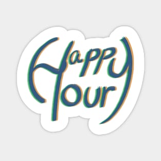 Happy hour happy our Magnet