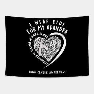 I Wear White For My Grandpa Lung Cancer Tapestry