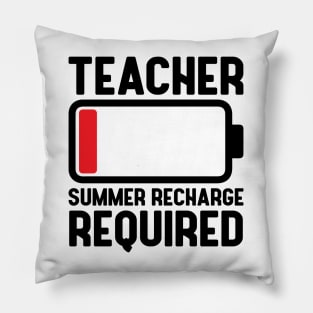 Teacher Low Battery Funny Summer Recharge Required Last day of School Teacher off duty Gift Pillow