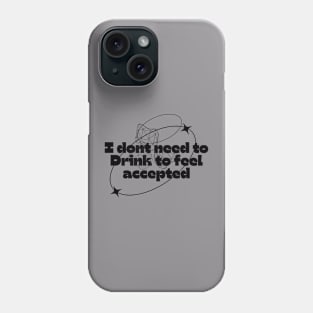 Stop the drinking Phone Case