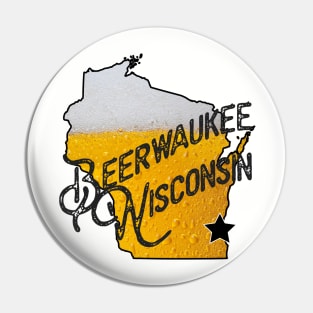 Beerwaukee , Wisconsin - Milwaukee Funny State and City Pin