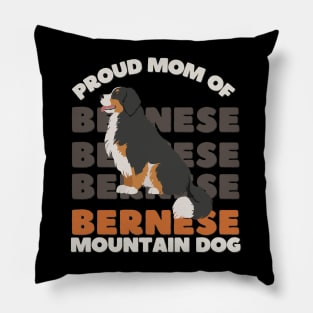 Proud mom of Bernese Mountain Dog Life is better with my dogs Dogs I love all the dogs Pillow