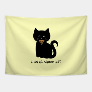I am an indoor cat - Introvert cat - Indoorsy - black cat - pizza cat Tapestry