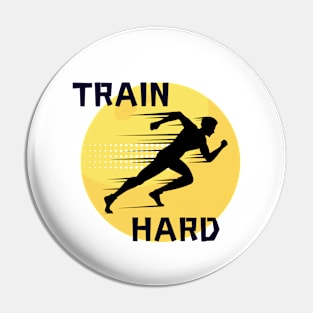 Train Hard Pin