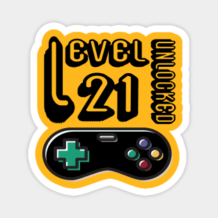 level 21 unlocked - 21th birthday gift Magnet