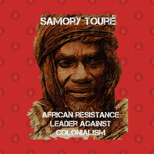 African History Samory Touré Resistance Leader Against Colonialism by Tony Cisse Art Originals