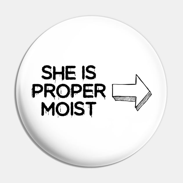 She is proper moist Pin by NotoriousMedia