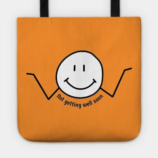 Not Getting Well Soon Tote