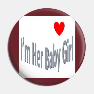 Her Baby Girl Pin