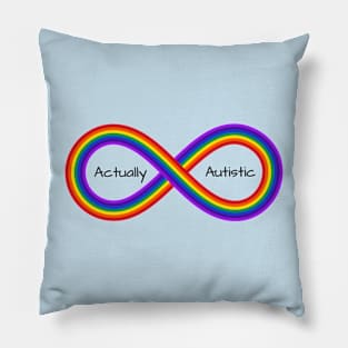 Actually Autistic Inside a Rainbow Infinity Symbol Pillow