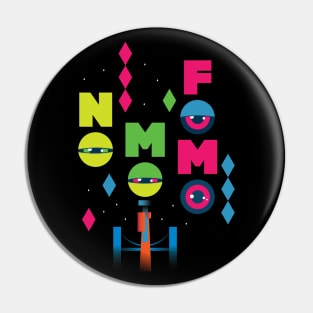 No Mo Fomo Pin