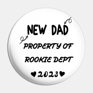 NEW DAD PROPERTY OF ROOKIE 2023 Pin