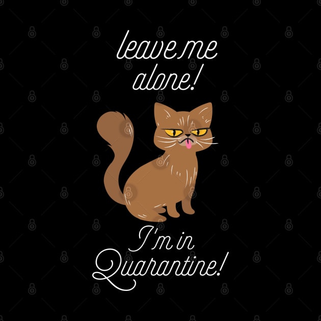 Leave me alone I'm in quarantine by G-DesignerXxX