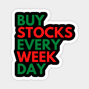 BUY STOCKS EVERY WEEK DAY! Magnet