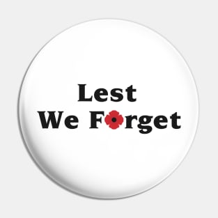 Lest We Forget. Remembrance Day Poppy Pin