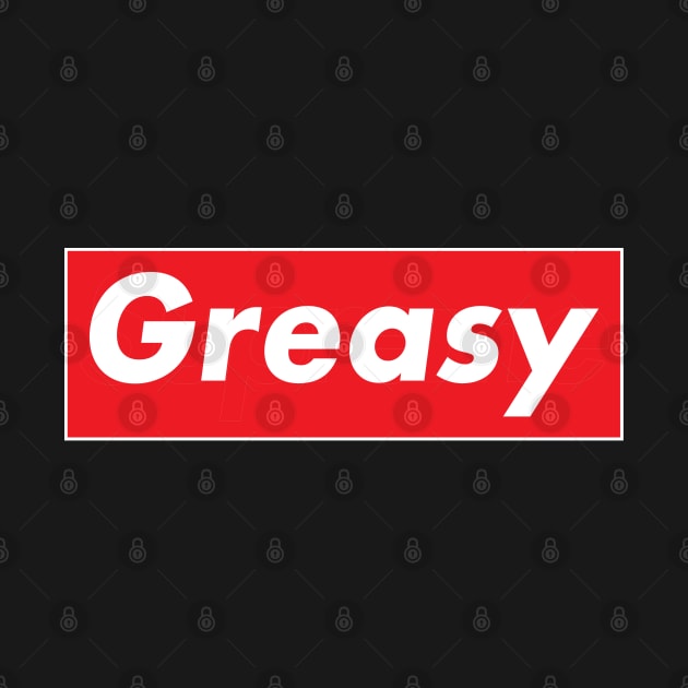 Greasy by THRILLHO