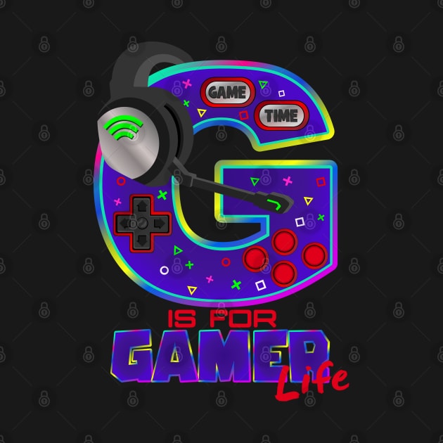 G is for gamer LIFE by Cheer Tees