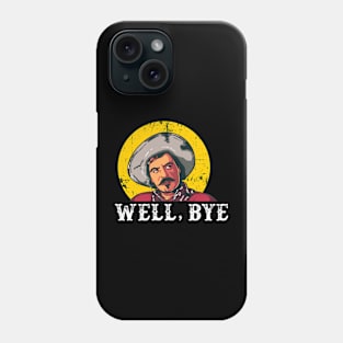 Well Bye Tombstone Phone Case