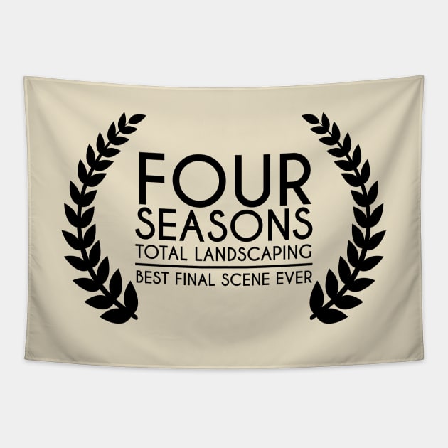 Four Seasons Total Landscaping - Best Final Scene Award (black) Tapestry by anycolordesigns