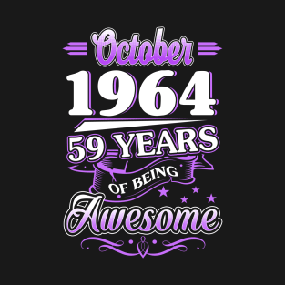 October 1964 59 Years Of Being Awesome 59th Birthday Gift T-Shirt