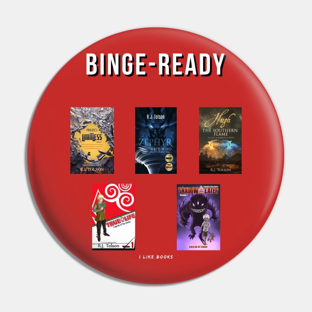 Binge Ready: Books! Feat. RJ Tolson Pin by RJ Tolson's Merch Store