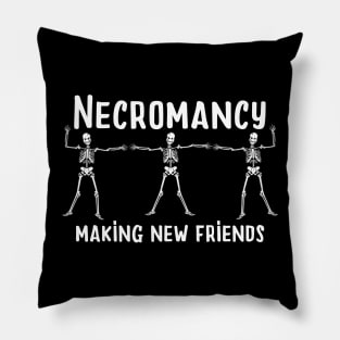 Necromancy Making New Friends funny Halloween Gamer TShirt Pillow