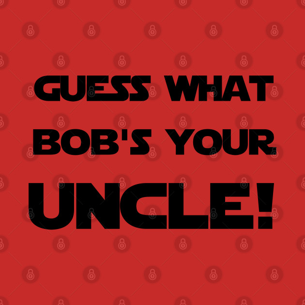 Bob's Your Uncle by The Great Stories