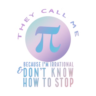 They Call Me Pi (pastel) T-Shirt