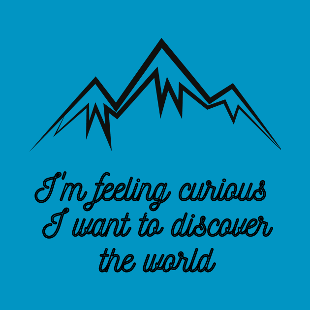 I'm feeling curious Mountain by InspirationalDesign