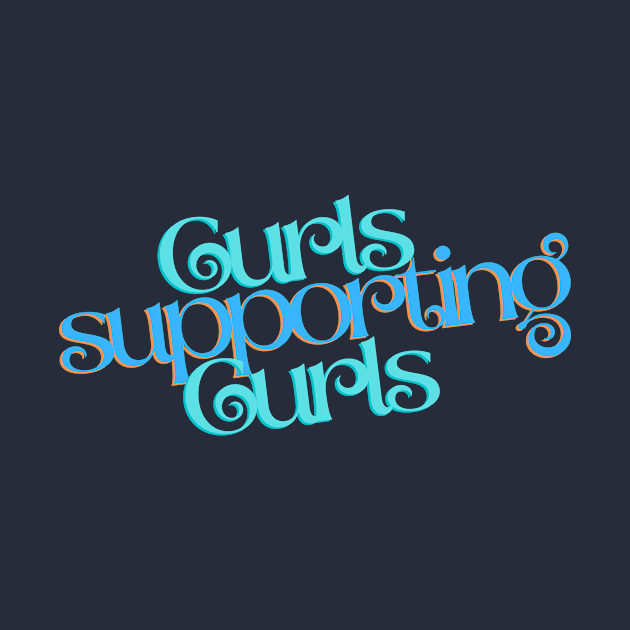 Curls Supporting Curls v2 by Just In Tee Shirts