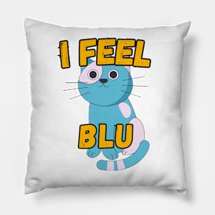 I feel blue Pillow