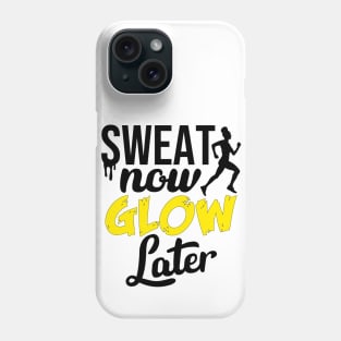 Sweat Now, Glow Later Woman Running Gym Training Phone Case