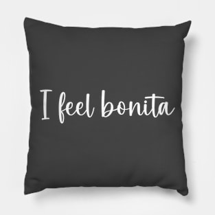 i feel bonita Pillow