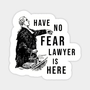 Have no fear lawyer is here Magnet