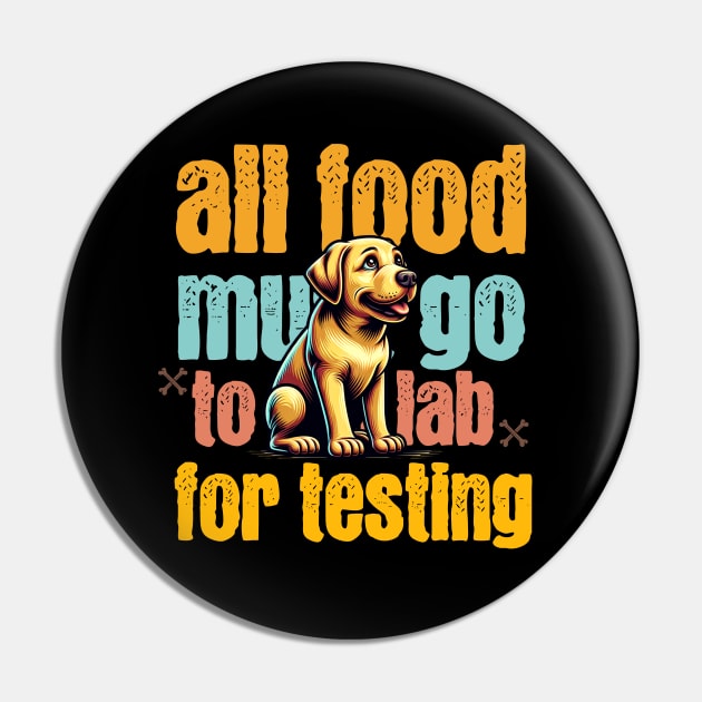 All Food Must Go To The Lab For Testing Pin by ArtVault23