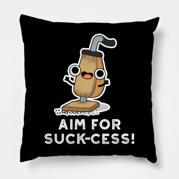 Aim For Suck-cess Cute Positive Vacuum Cleaner Pun Pillow by punnybone