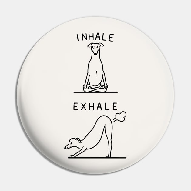 Inhale Exhale Greyhound Pin by huebucket