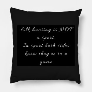 Black and white elk hunting is not a sport - and here's why! Pillow