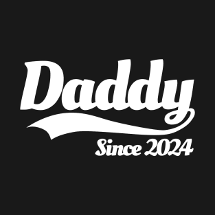 Daddy since 2024 father birth announcement baby T-Shirt