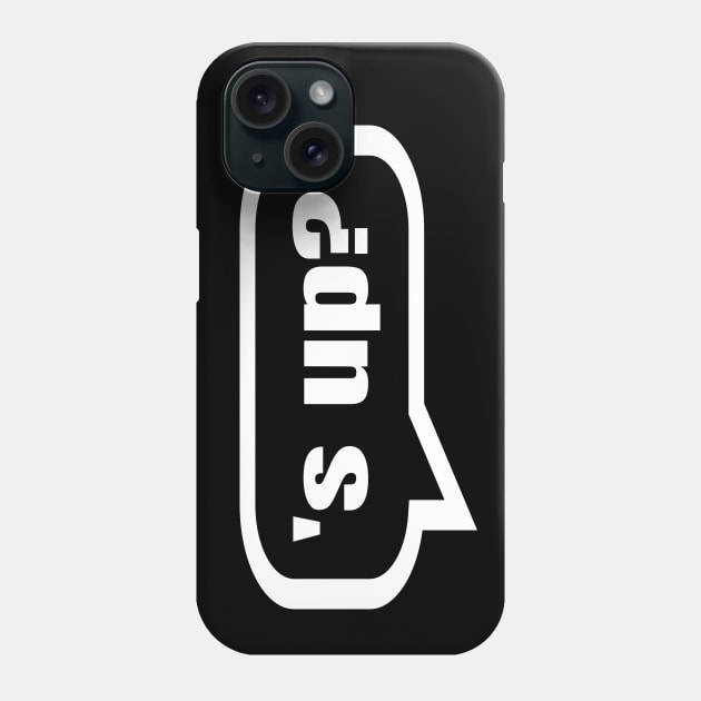 Sup - What's Up?  or What's Going On? Phone Case by tnts