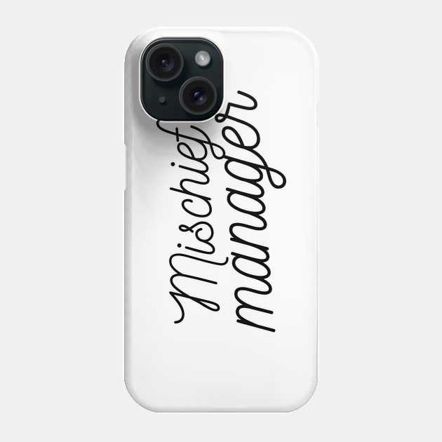 Mischief manager - Eyesasdaggers Phone Case by eyesasdaggers