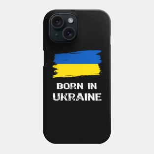 Born in Ukraine Phone Case