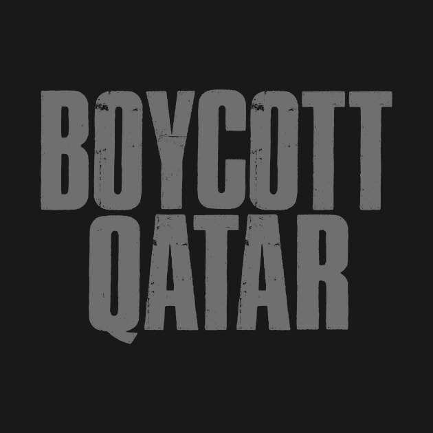 BOYCOTT QATAR by patrickadkins