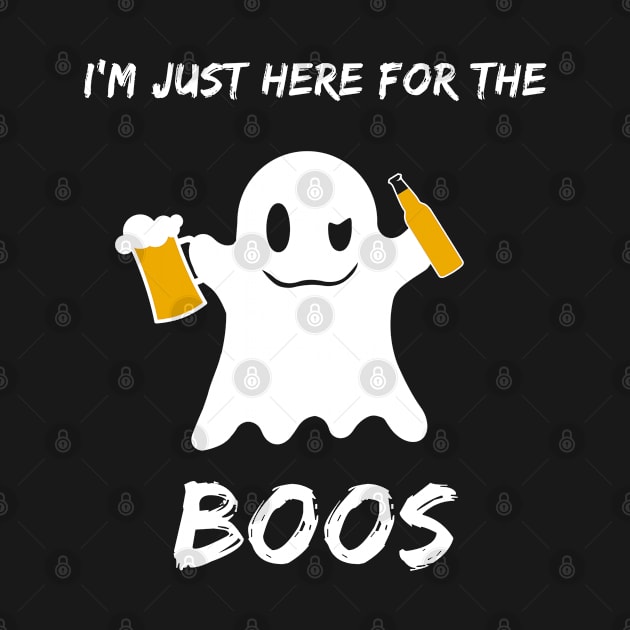 I'm just here for the boos Funny Beer Lover Halloween Merch by Sonyi