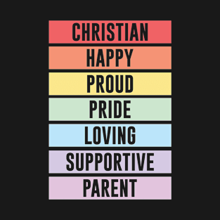 Christian Happy Proud Pride Loving Supportive Parent T-Shirt